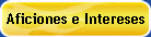 Aficiones e Intereses